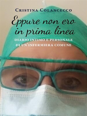 cover image of Eppure non ero in prima linea (diario intimo e personale di un'infermiera comune)